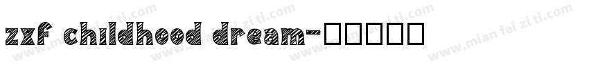 zxf childhood dream字体转换